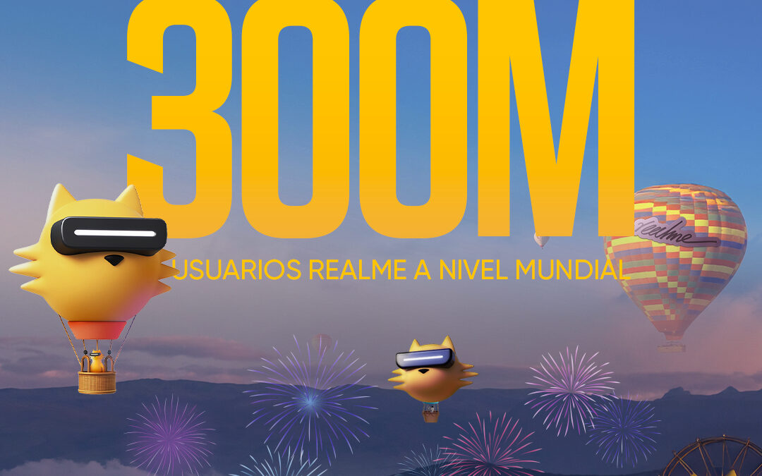 realme supera 300 millones de usuarios globales
